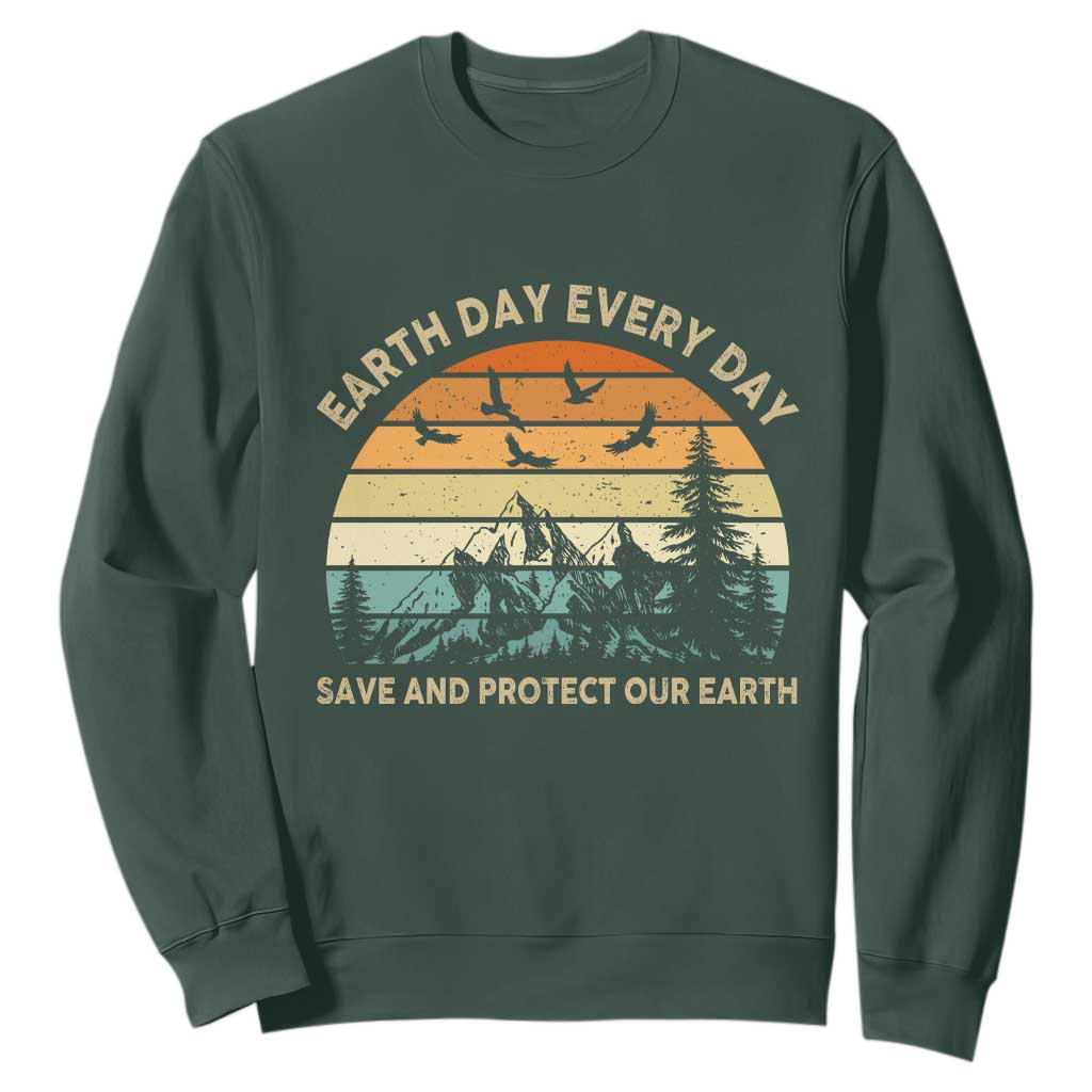 Earth Day Everyday Sweatshirt Save And Protect Our Earth