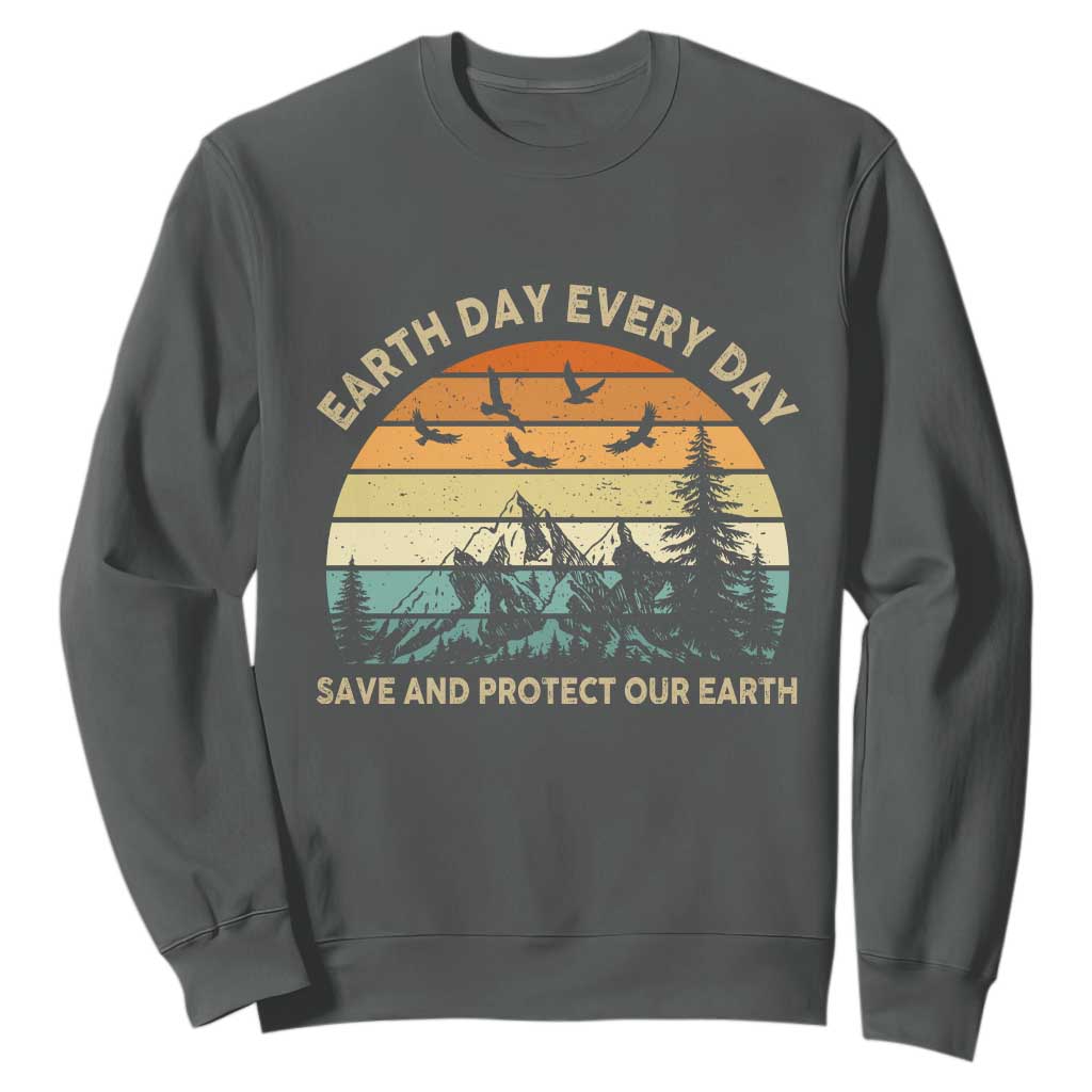 Earth Day Everyday Sweatshirt Save And Protect Our Earth