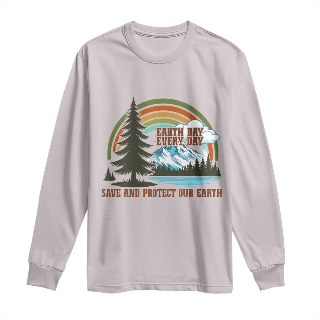 Earth Day Everyday Long Sleeve Shirt Save The Planet Nature Lover Gift