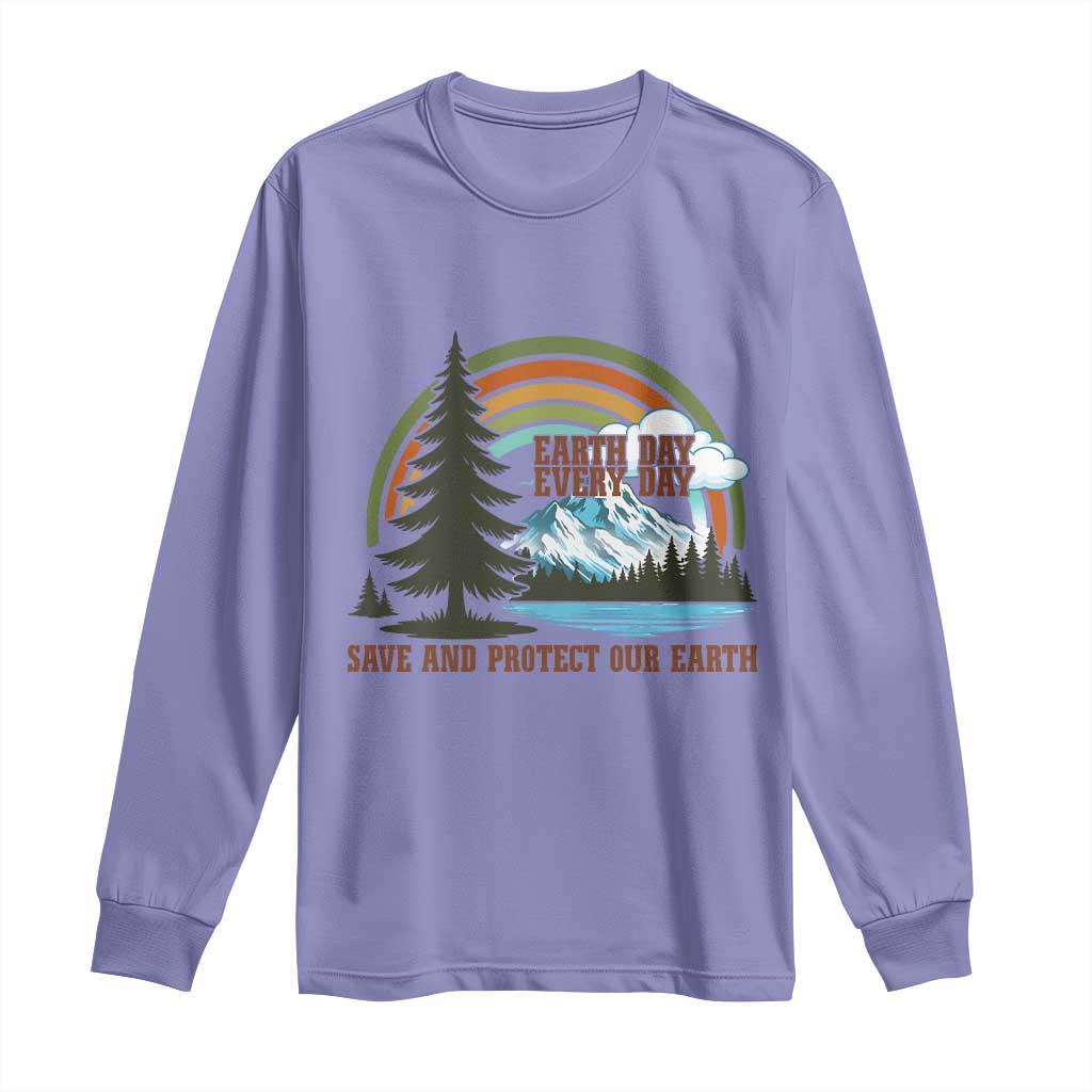 Earth Day Everyday Long Sleeve Shirt Save The Planet Nature Lover Gift