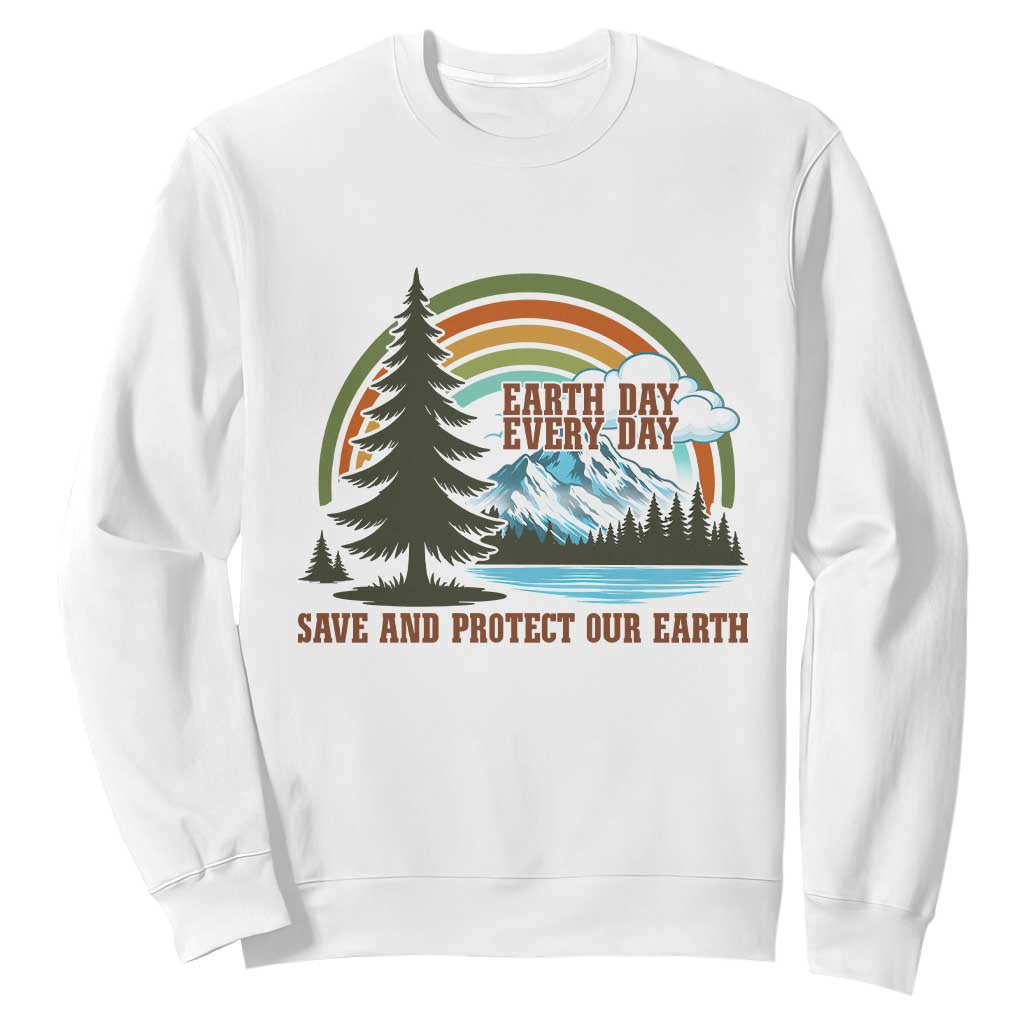 Earth Day Everyday Sweatshirt Save The Planet Nature Lover Gift