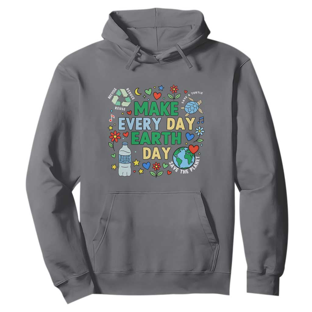 Make Every Day Earth Day Student Gift Hoodie Environmental Awareness