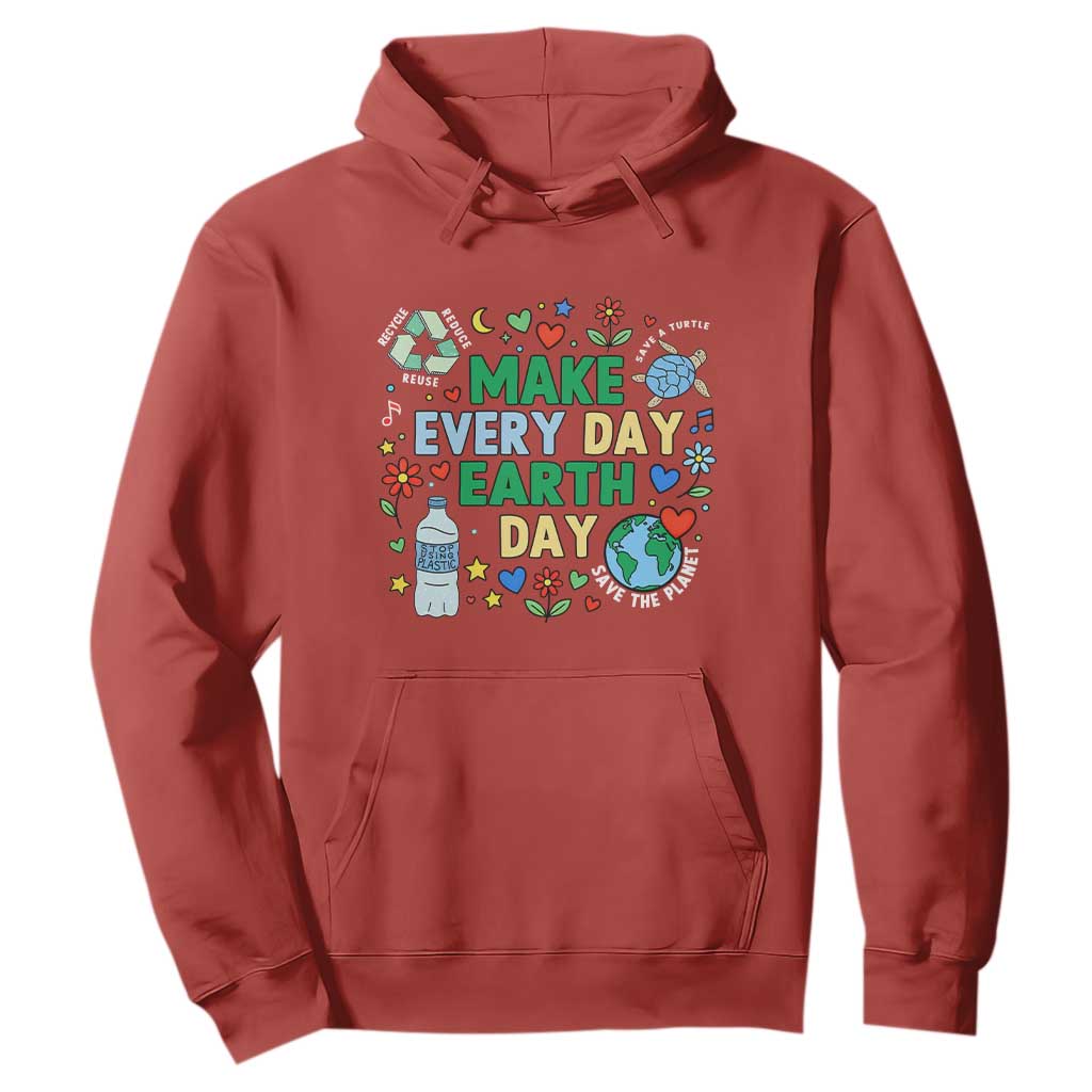 Make Every Day Earth Day Student Gift Hoodie Environmental Awareness