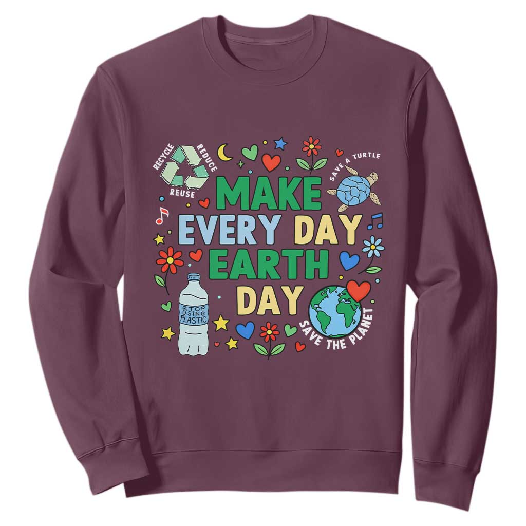 Make Every Day Earth Day Student Gift Sweatshirt Environmental Awareness