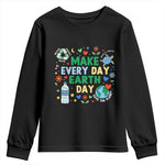 Make Every Day Earth Day Student Gift Youth Sweatshirt Environmental Awareness