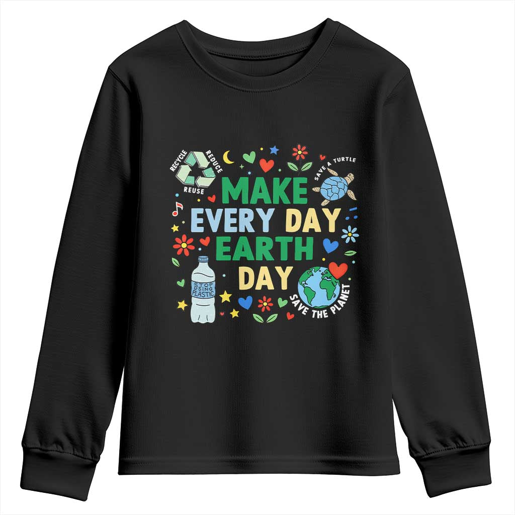 Make Every Day Earth Day Student Gift Youth Sweatshirt Environmental Awareness
