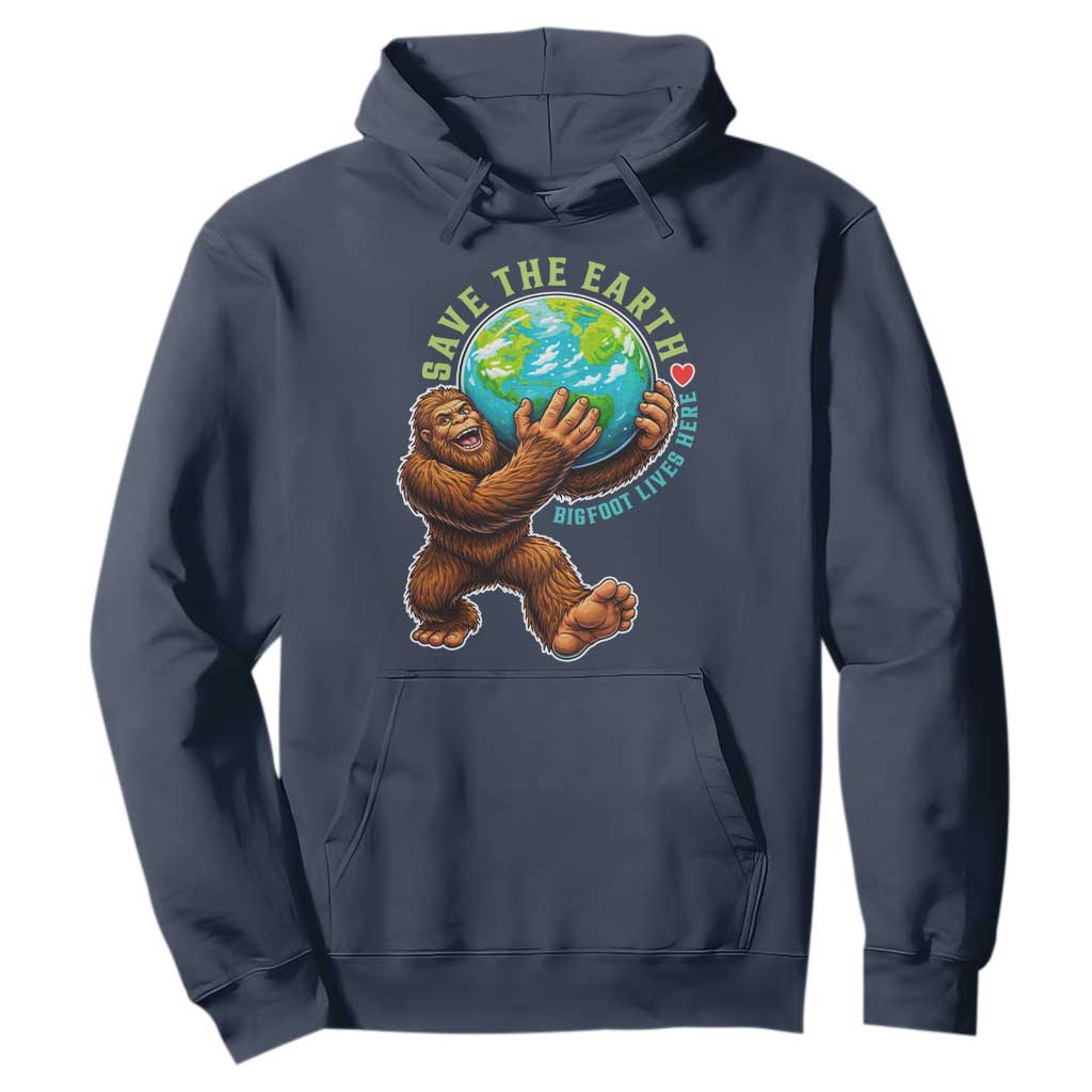 Earth Day Hoodie Save The Earth Bigfoot Lives Here