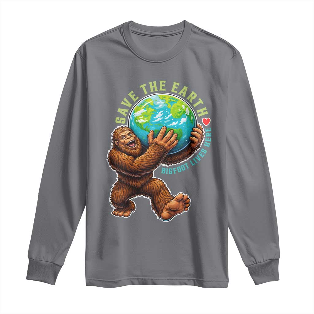 Earth Day Long Sleeve Shirt Save The Earth Bigfoot Lives Here