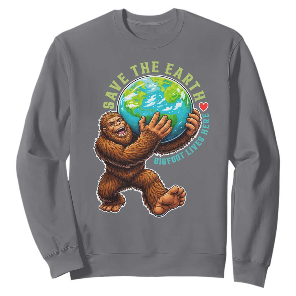 Earth Day Sweatshirt Save The Earth Bigfoot Lives Here