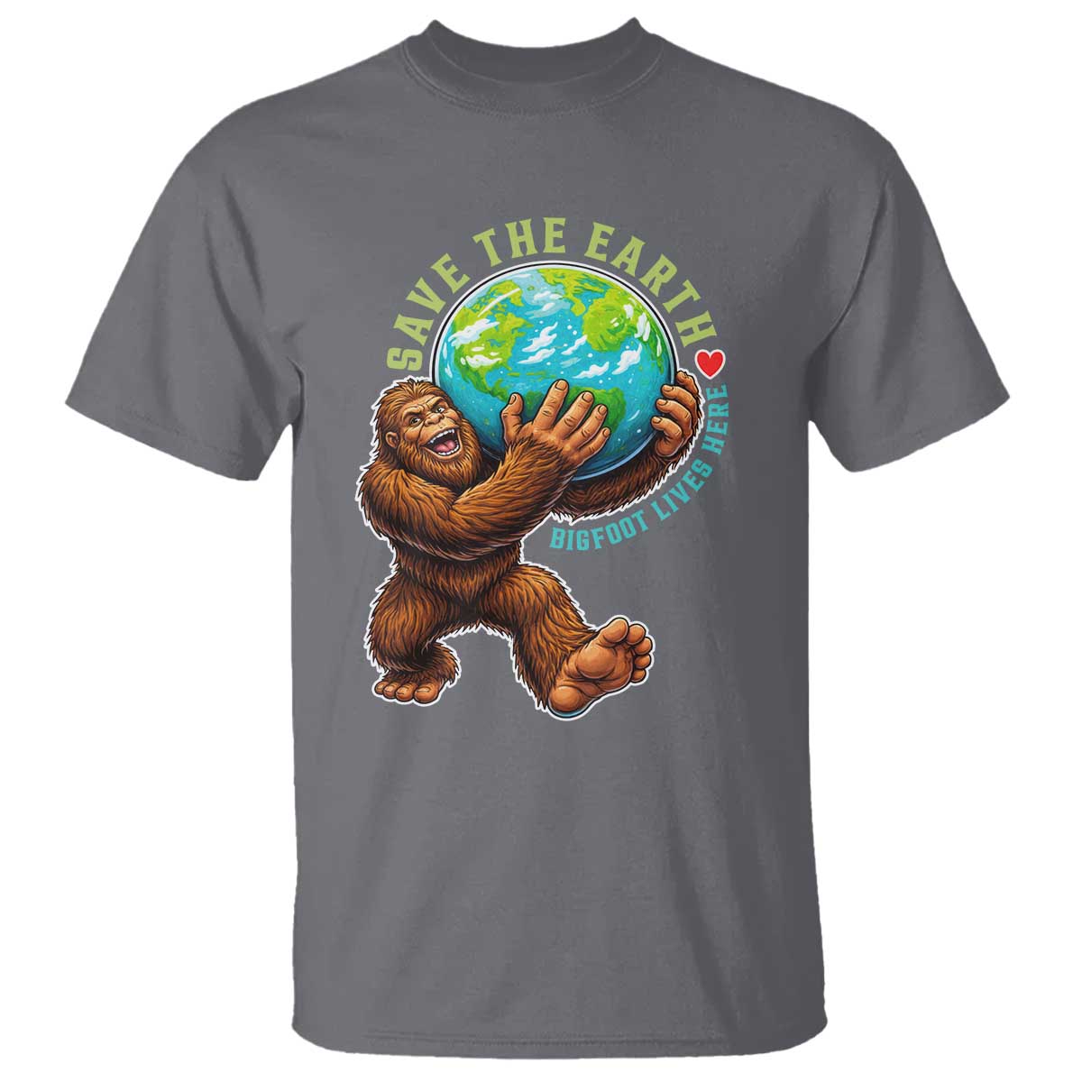 Earth Day T Shirt Save The Earth Bigfoot Lives Here