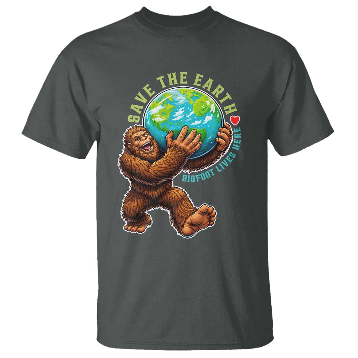 Earth Day T Shirt Save The Earth Bigfoot Lives Here