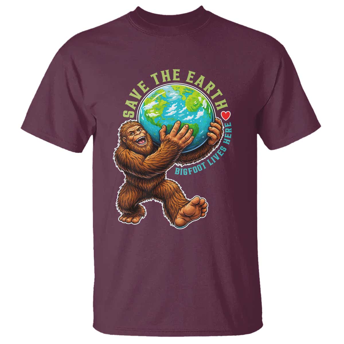 Earth Day T Shirt Save The Earth Bigfoot Lives Here
