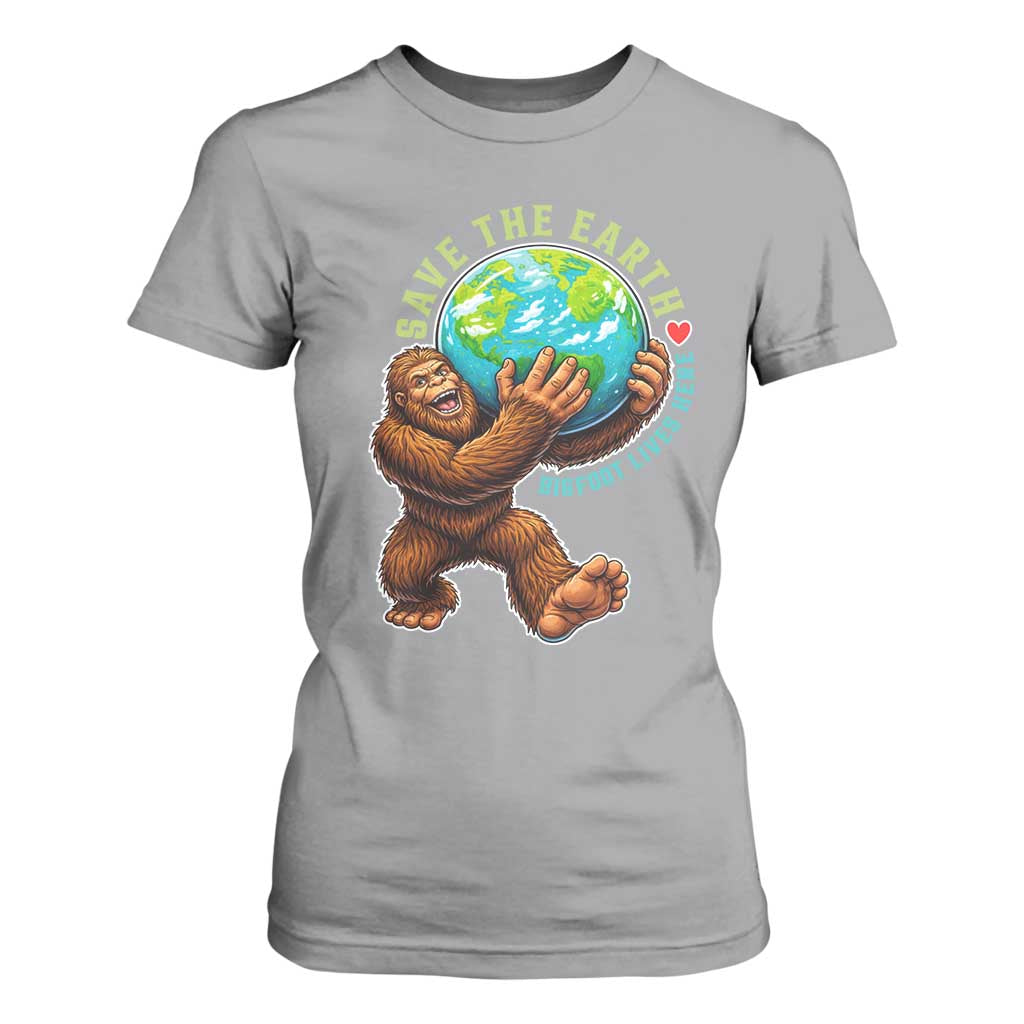 Earth Day T Shirt For Women Save The Earth Bigfoot Lives Here