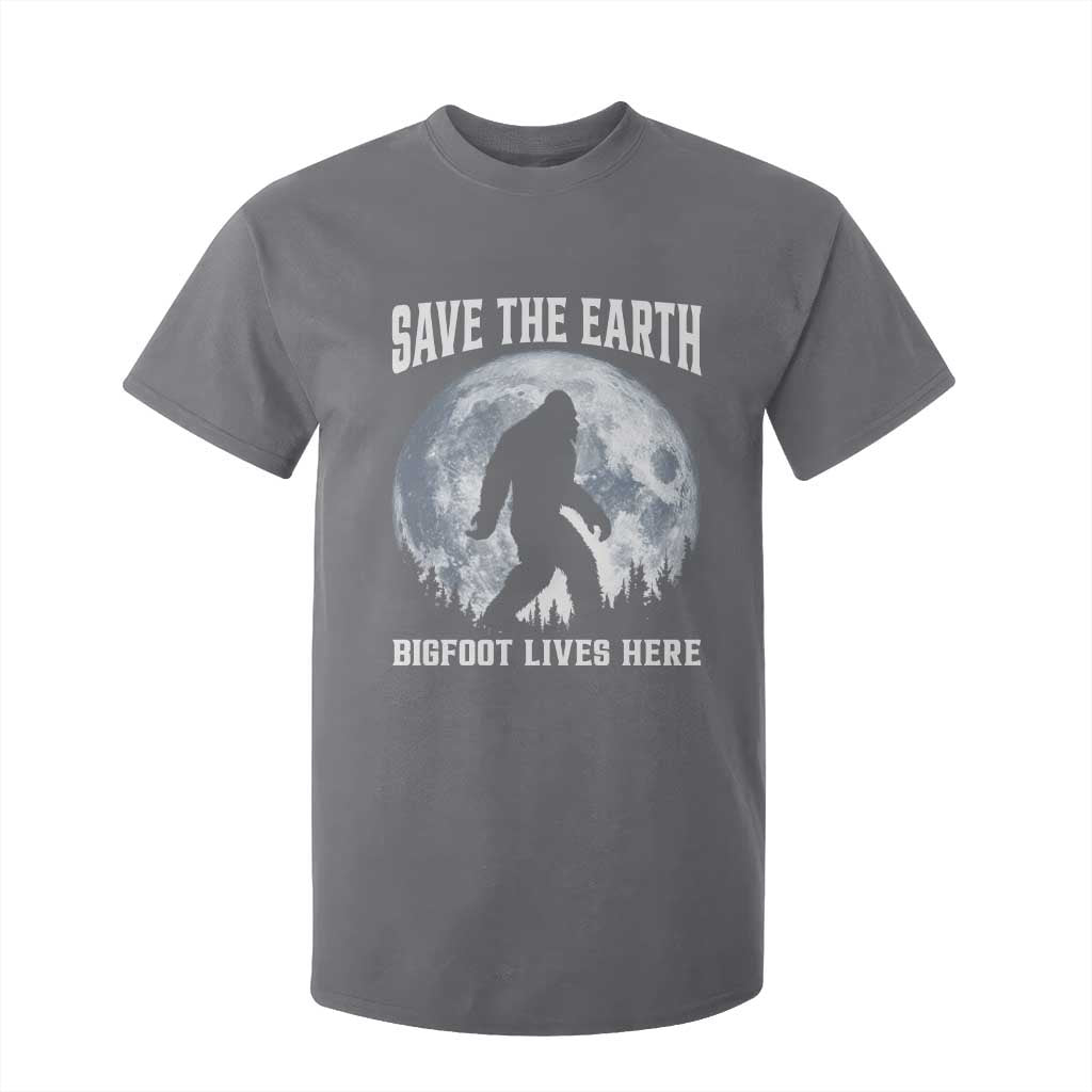 Save The Earth Bigfoot Lives Here T Shirt For Kid Earth Day Nature Lover