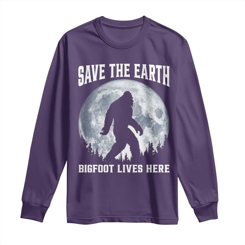 Save The Earth Bigfoot Lives Here Long Sleeve Shirt Earth Day Nature Lover