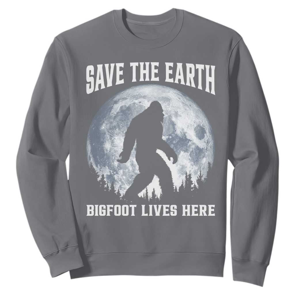 Save The Earth Bigfoot Lives Here Sweatshirt Earth Day Nature Lover