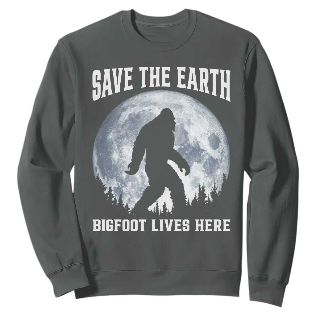 Save The Earth Bigfoot Lives Here Sweatshirt Earth Day Nature Lover