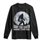 Save Our Planet Nature Lover Long Sleeve Shirt Bigfoot Lives Here