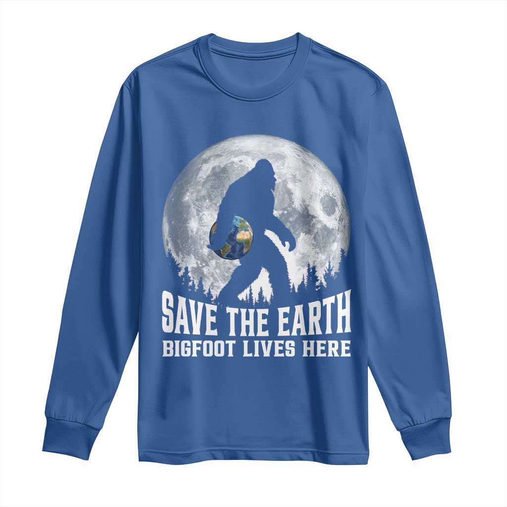 Save Our Planet Nature Lover Long Sleeve Shirt Bigfoot Lives Here