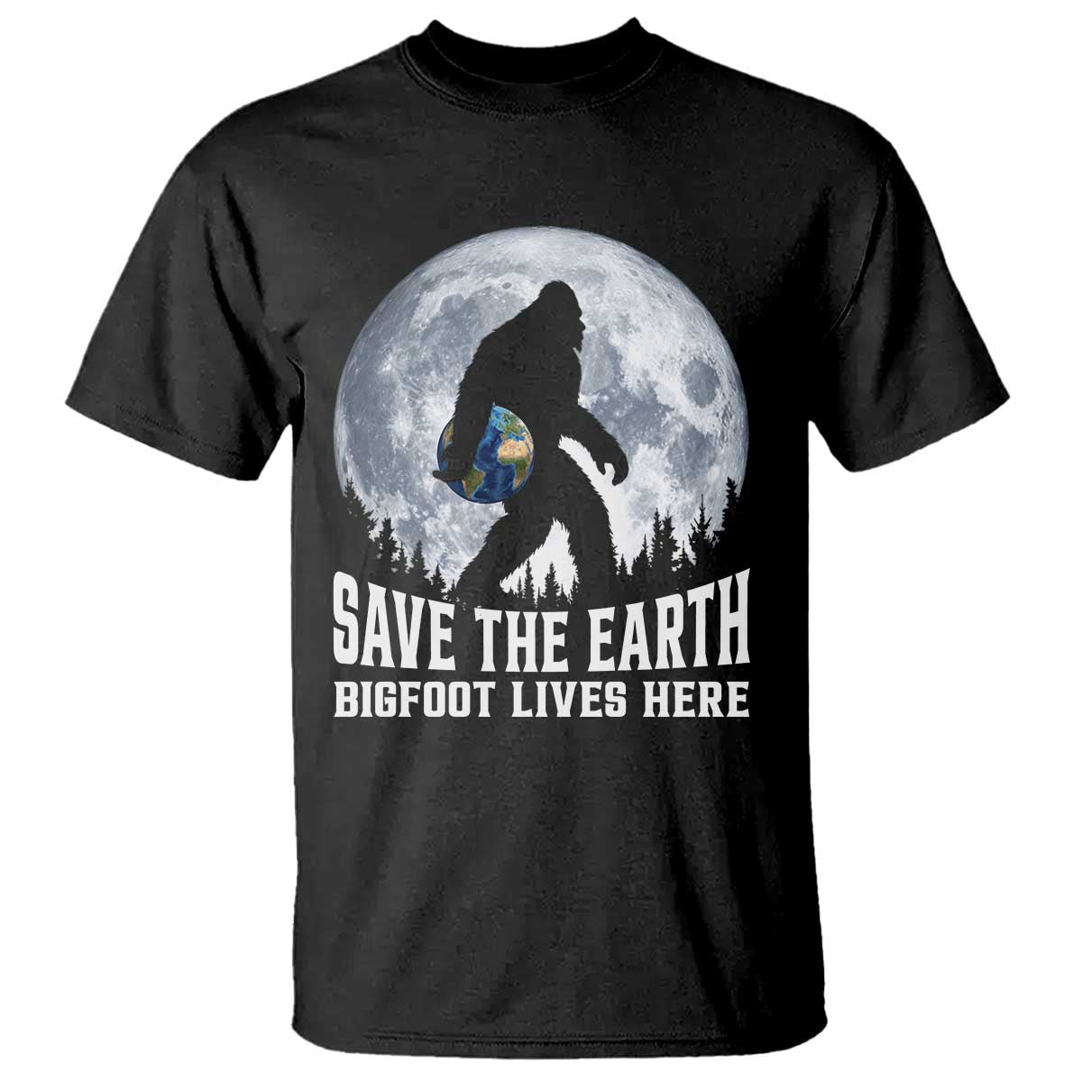 Save Our Planet Nature Lover T Shirt Bigfoot Lives Here