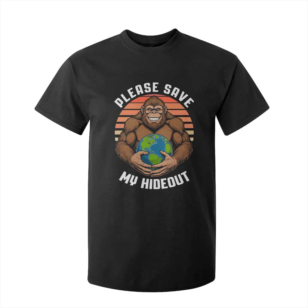 Funny Earth Day Bigfoot T Shirt For Kid Please Save My Hideout