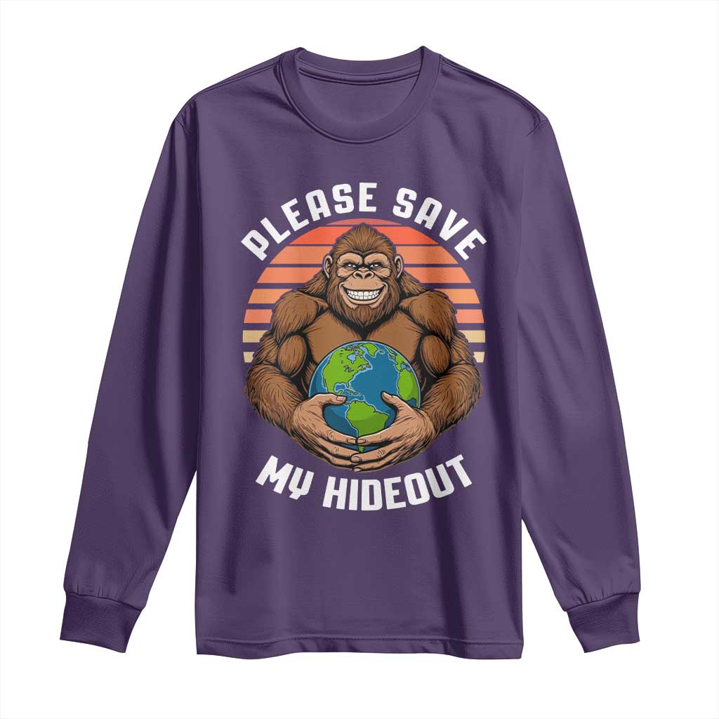 Funny Earth Day Bigfoot Long Sleeve Shirt Please Save My Hideout