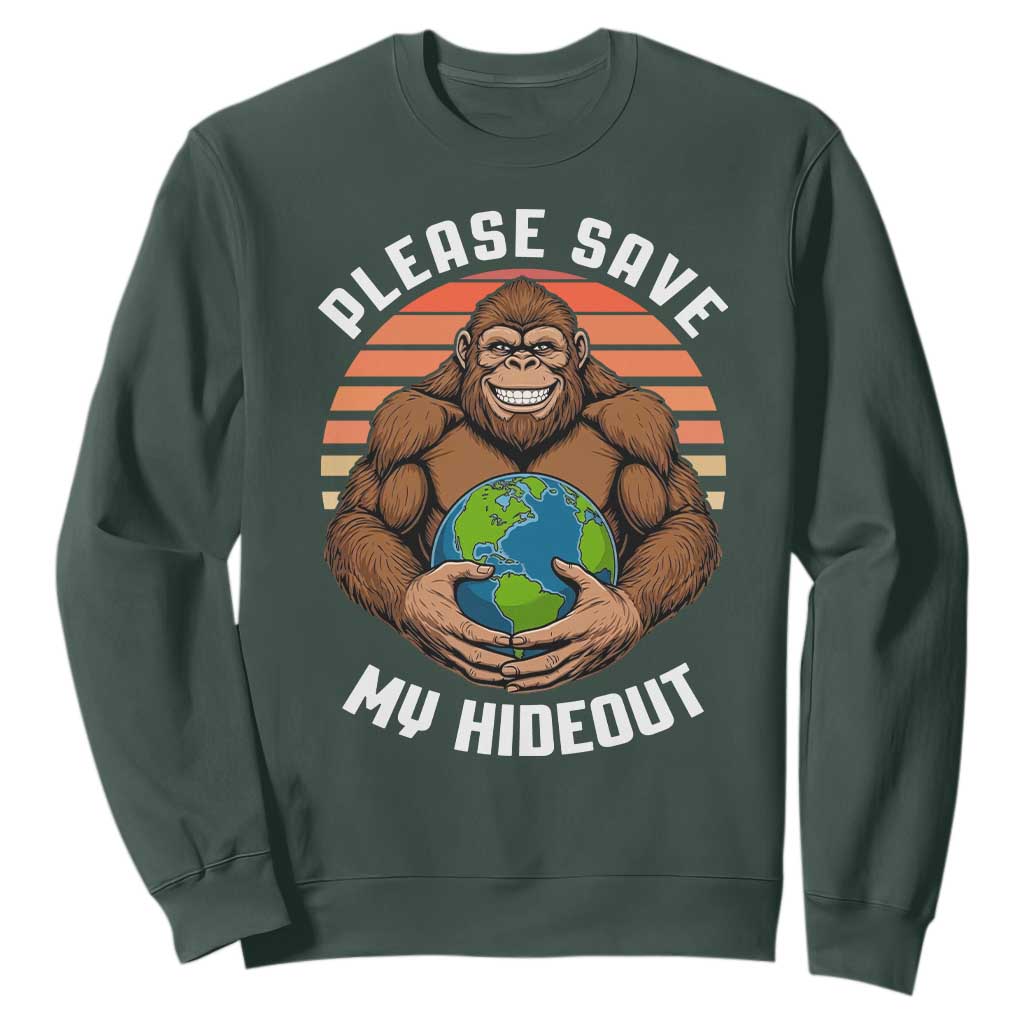 Funny Earth Day Bigfoot Sweatshirt Please Save My Hideout