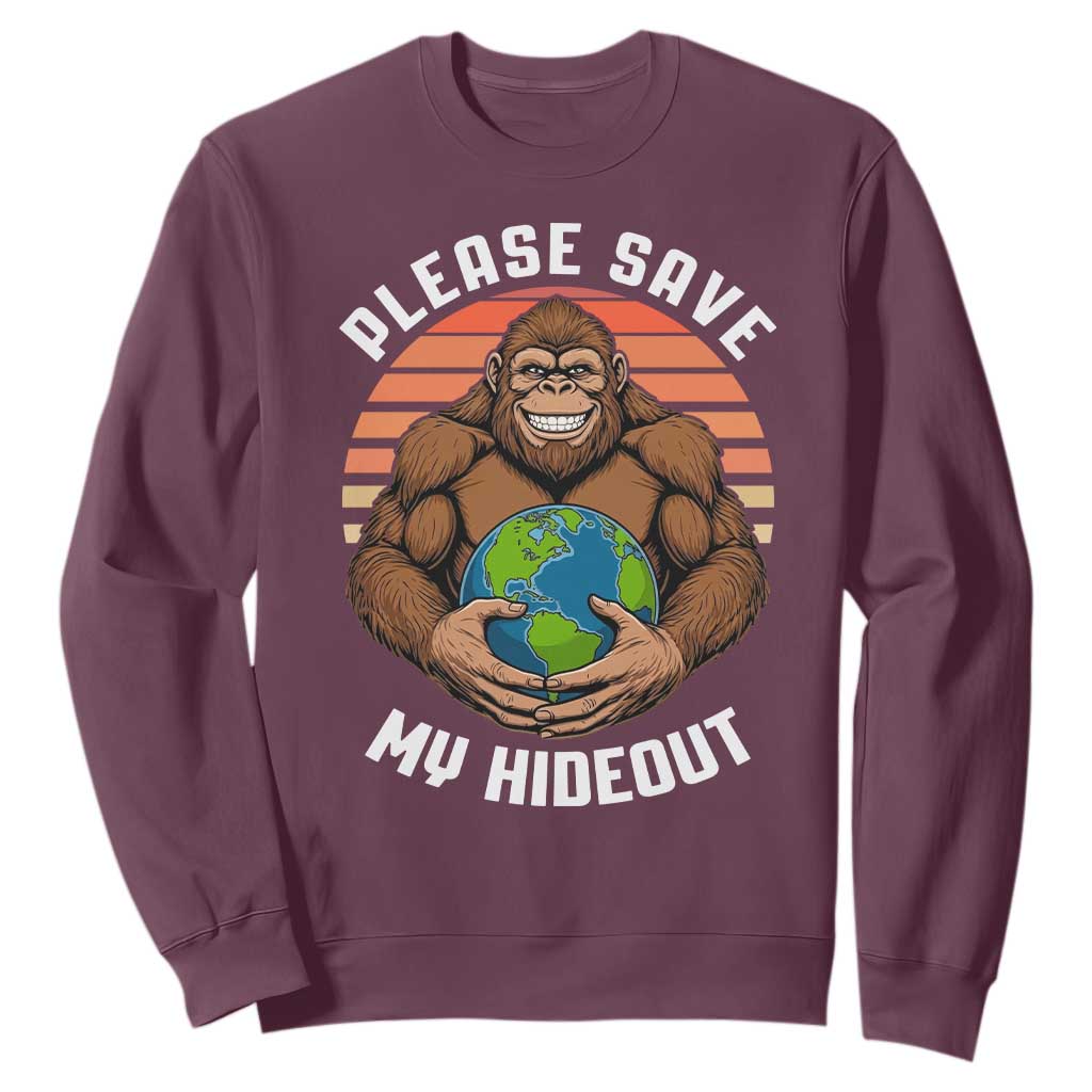 Funny Earth Day Bigfoot Sweatshirt Please Save My Hideout