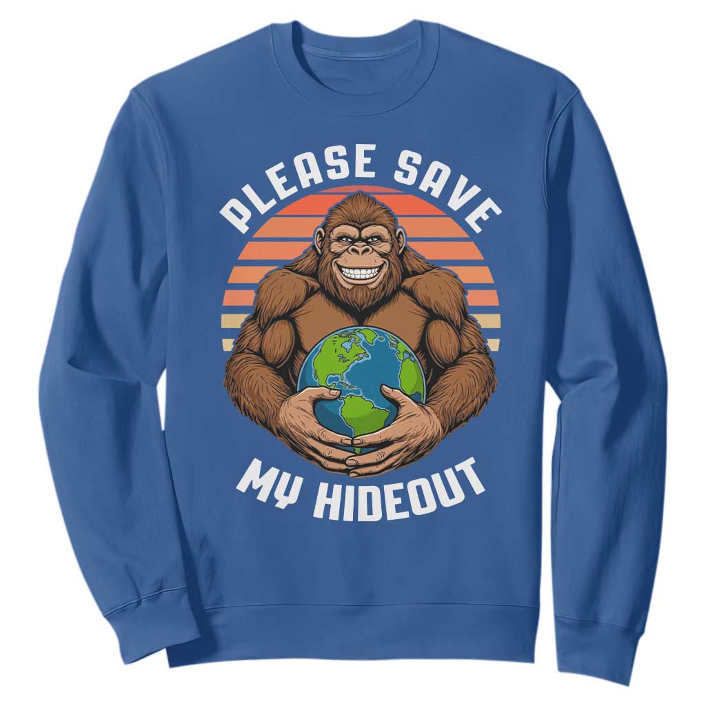 Funny Earth Day Bigfoot Sweatshirt Please Save My Hideout