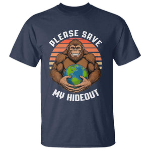 Funny Earth Day Bigfoot T Shirt Please Save My Hideout