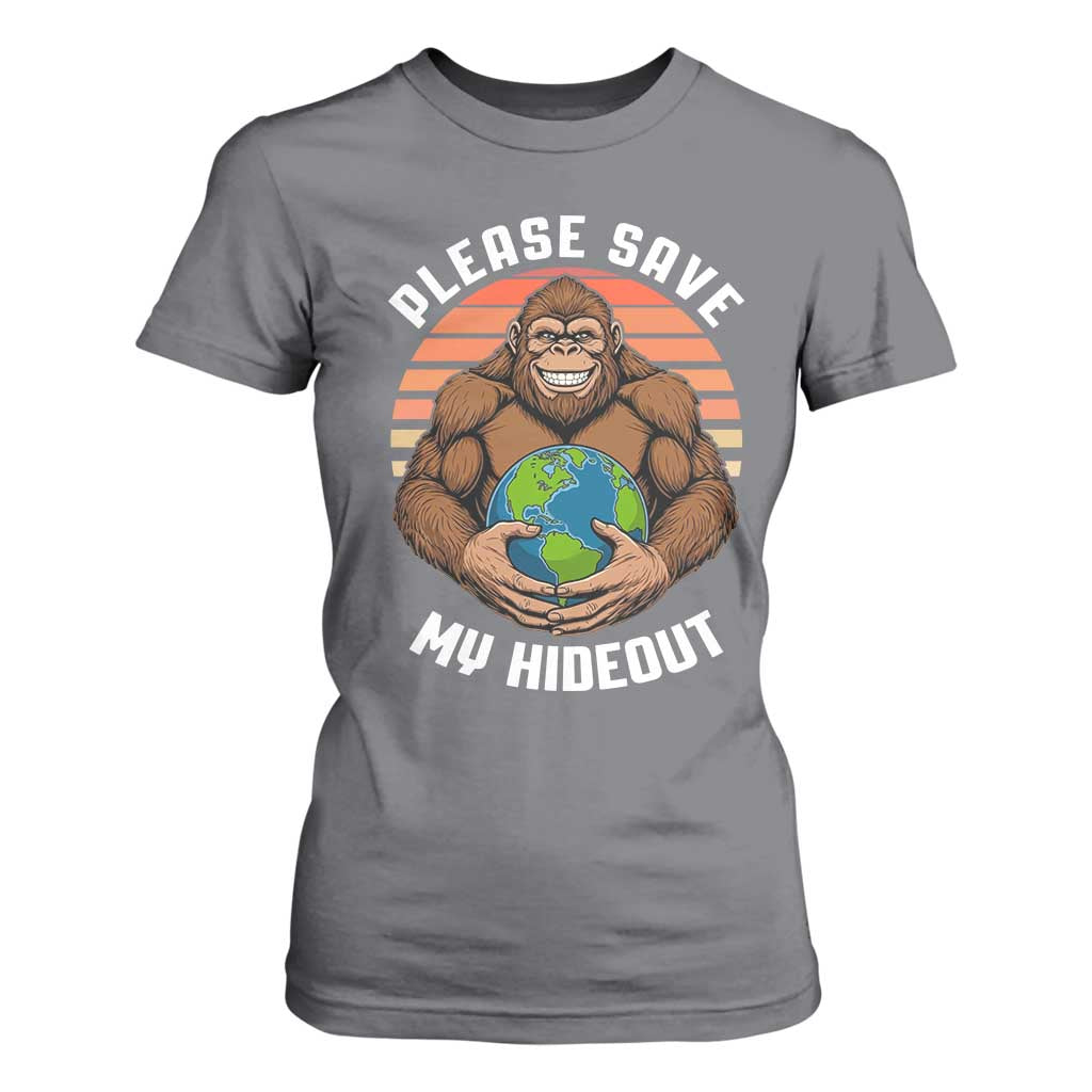 Funny Earth Day Bigfoot T Shirt For Women Please Save My Hideout
