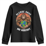 Funny Earth Day Bigfoot Youth Sweatshirt Please Save My Hideout