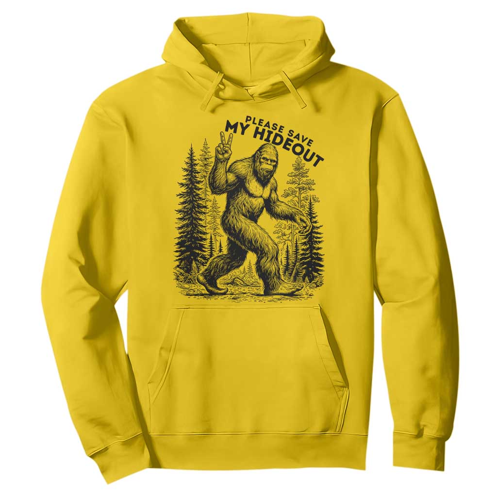 Please Save My Hideout Hoodie Bigfoot Forest Protector