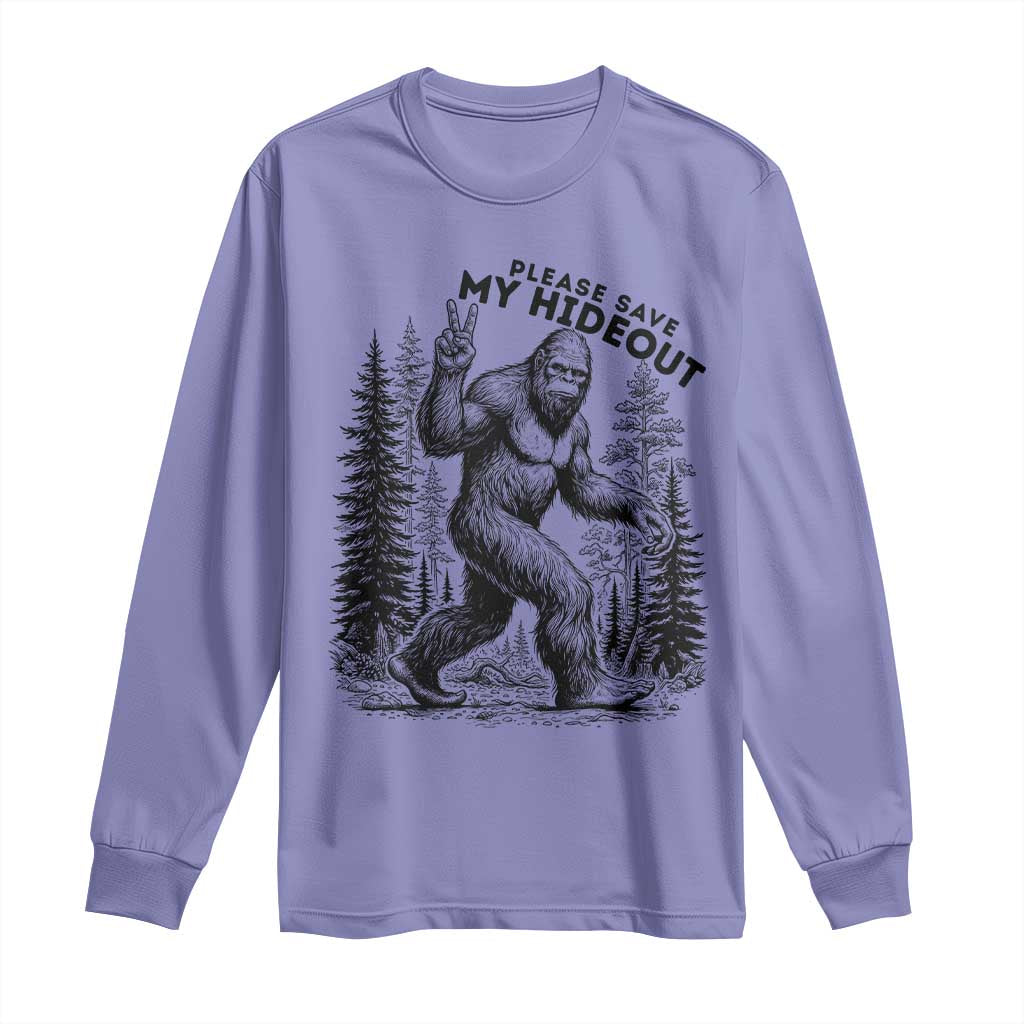 Please Save My Hideout Long Sleeve Shirt Bigfoot Forest Protector
