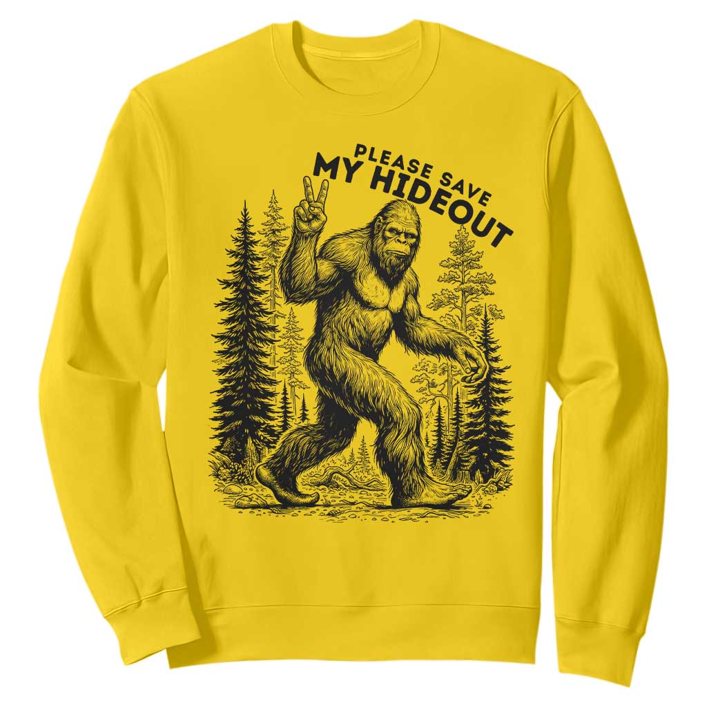 Please Save My Hideout Sweatshirt Bigfoot Forest Protector