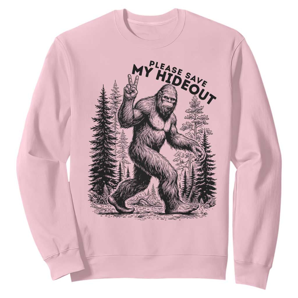 Please Save My Hideout Sweatshirt Bigfoot Forest Protector