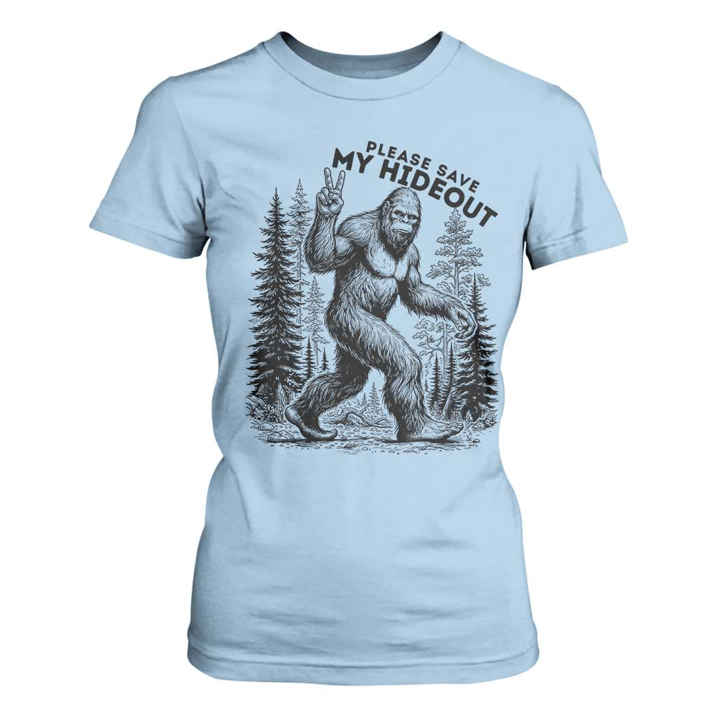 Please Save My Hideout T Shirt For Women Bigfoot Forest Protector