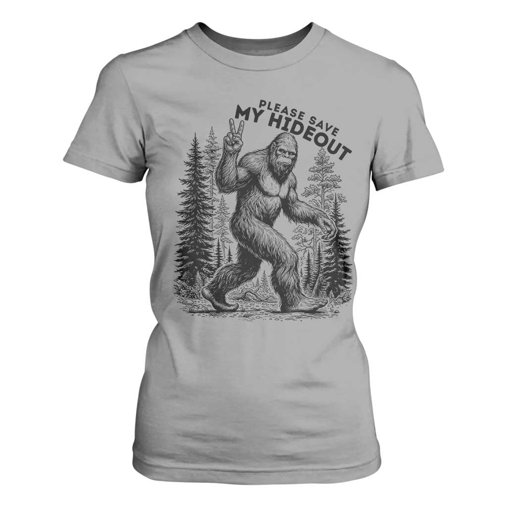 Please Save My Hideout T Shirt For Women Bigfoot Forest Protector