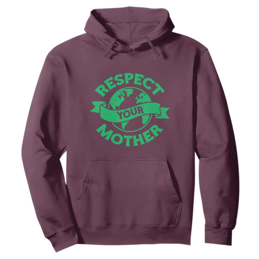 Respect Your Mother Hoodie Earth Day Nature Lover Gift