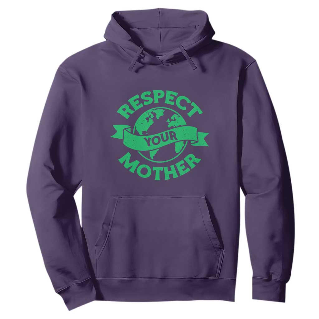 Respect Your Mother Hoodie Earth Day Nature Lover Gift