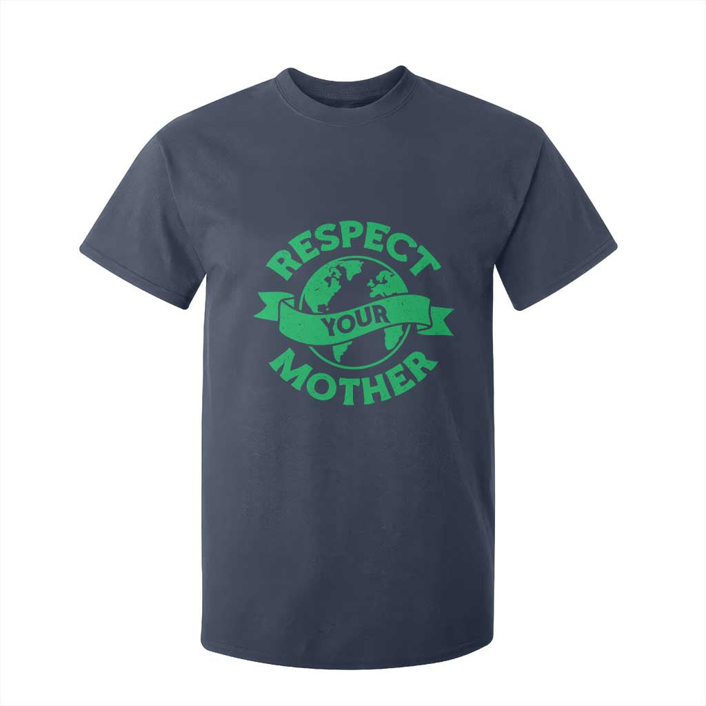 Respect Your Mother T Shirt For Kid Earth Day Nature Lover Gift