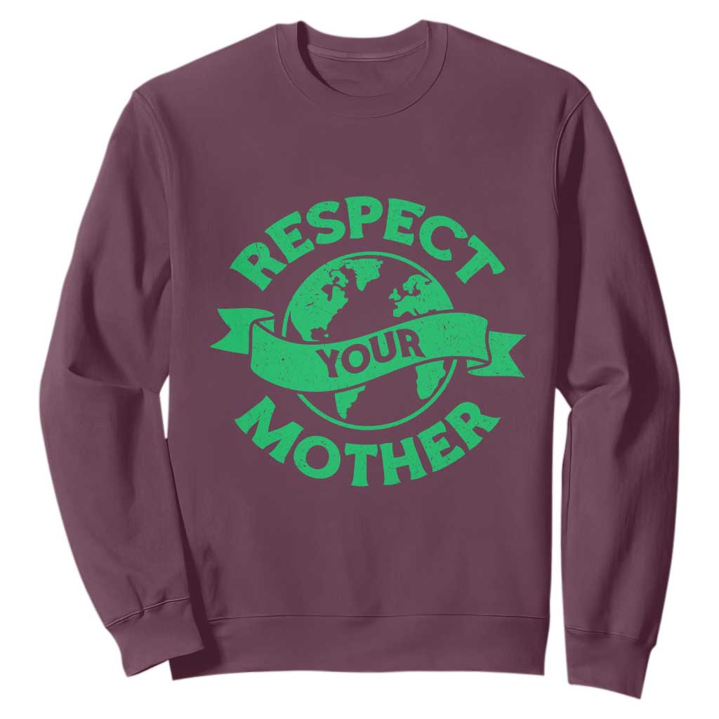 Respect Your Mother Sweatshirt Earth Day Nature Lover Gift