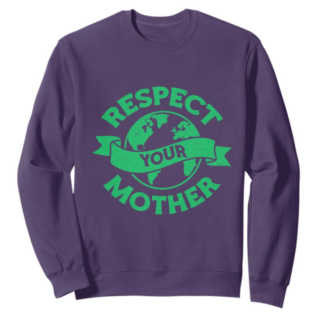 Respect Your Mother Sweatshirt Earth Day Nature Lover Gift