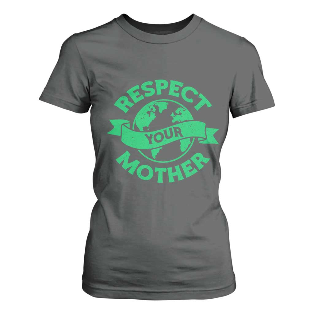Respect Your Mother T Shirt For Women Earth Day Nature Lover Gift