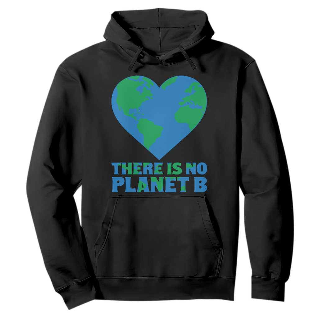 There Is No Planet B Hoodie Earth Day Nature Lover Gift
