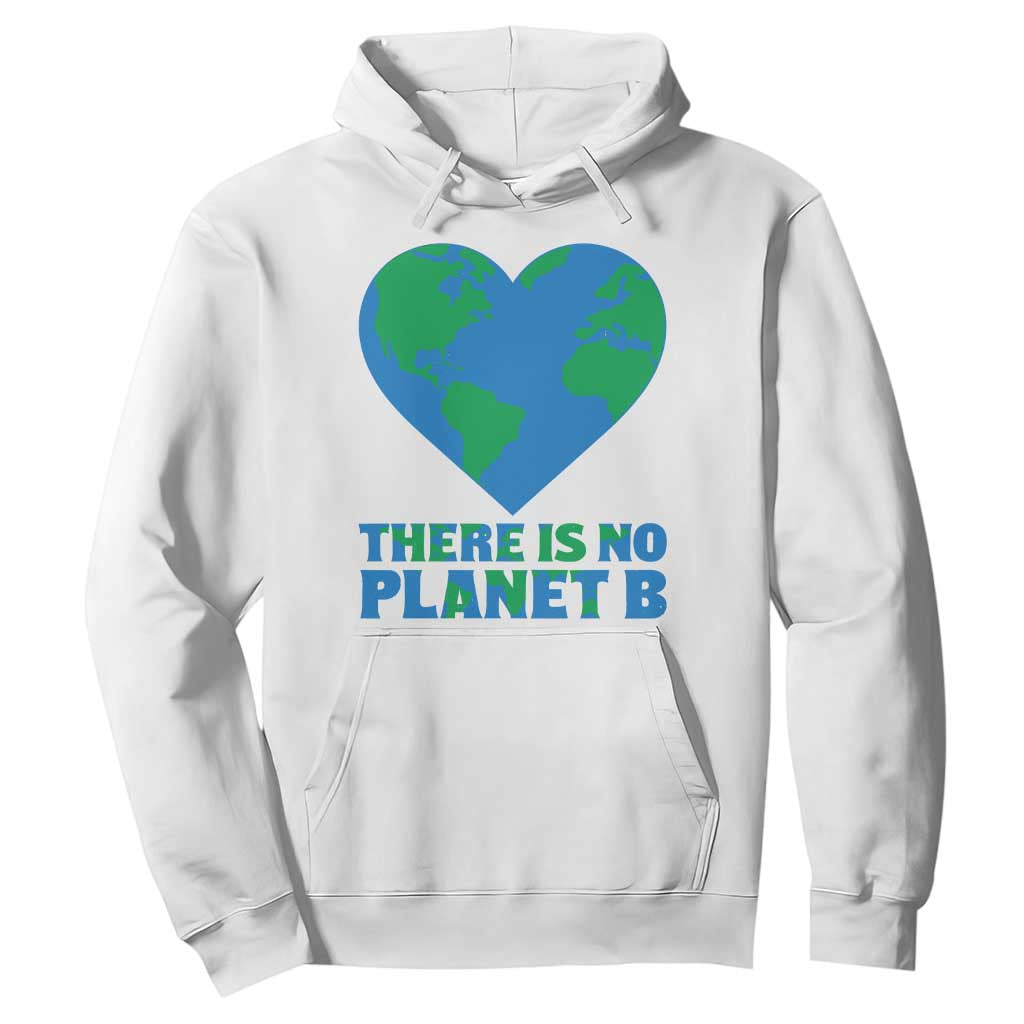 There Is No Planet B Hoodie Earth Day Nature Lover Gift