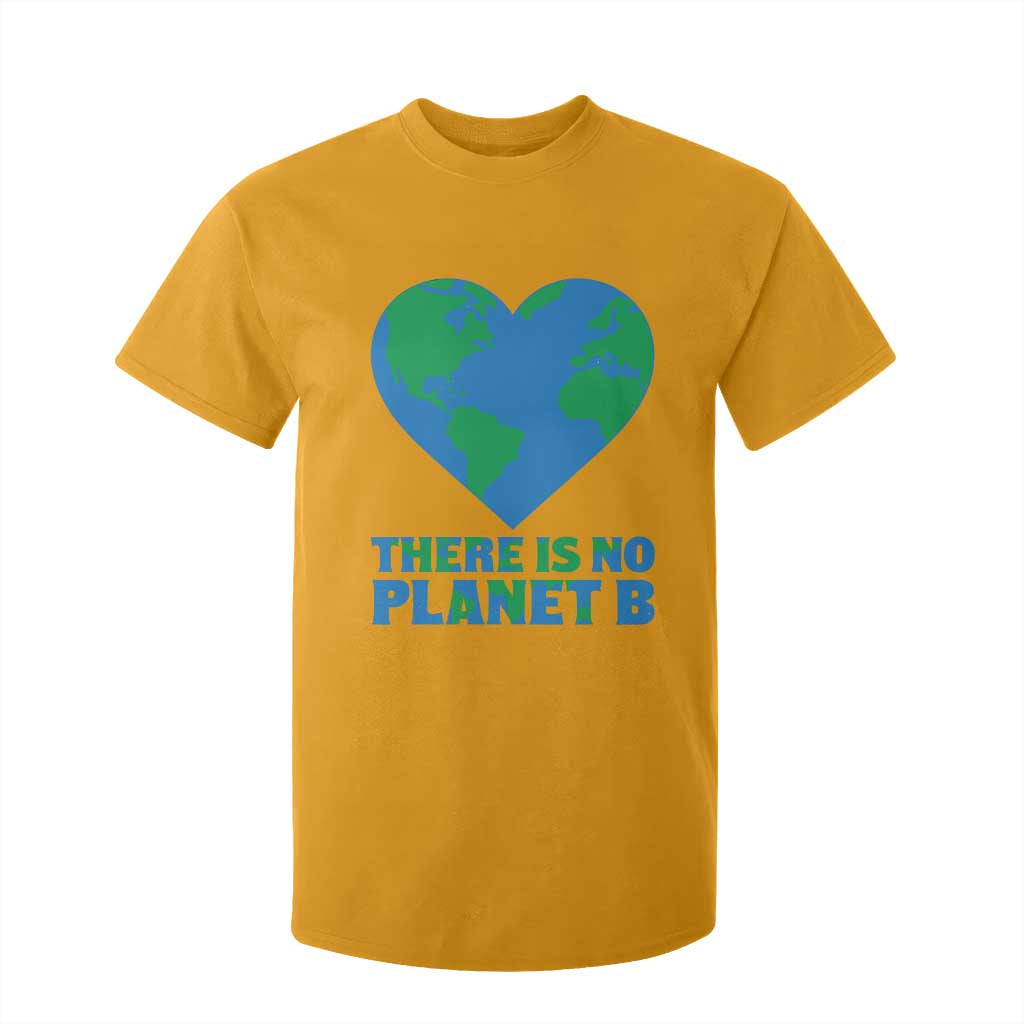 There Is No Planet B T Shirt For Kid Earth Day Nature Lover Gift