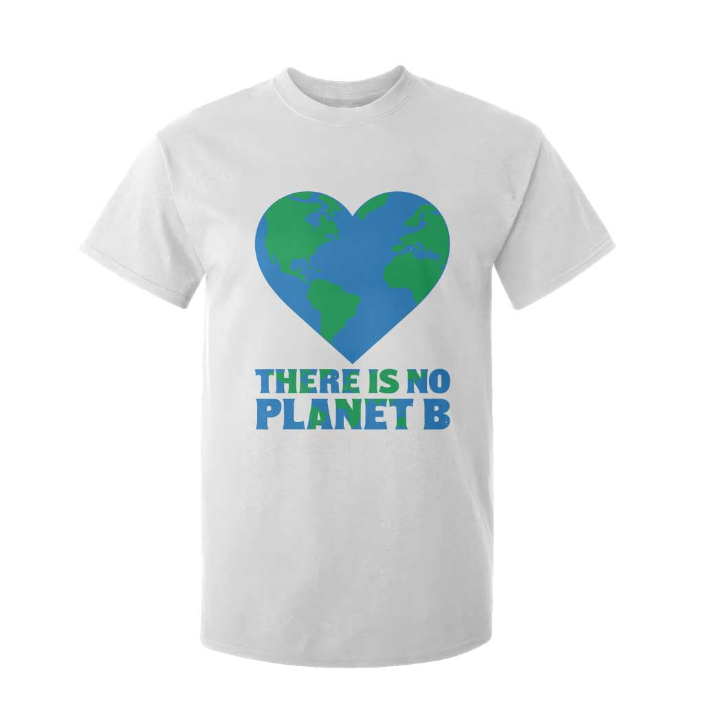 There Is No Planet B T Shirt For Kid Earth Day Nature Lover Gift