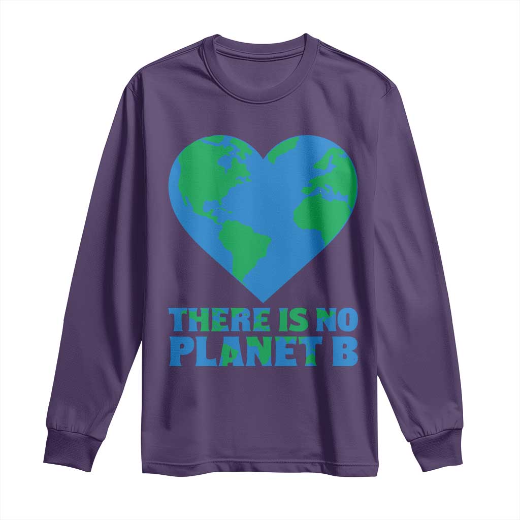 There Is No Planet B Long Sleeve Shirt Earth Day Nature Lover Gift