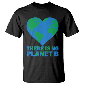 There Is No Planet B T Shirt Earth Day Nature Lover Gift